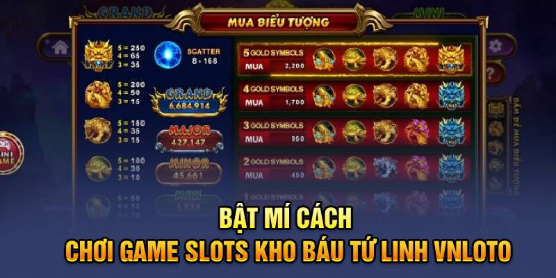 Bật mí cách chơi game slots Kho Báu Tứ Linh Vnloto