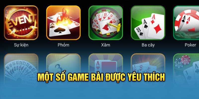 Một số game bài được yêu thích