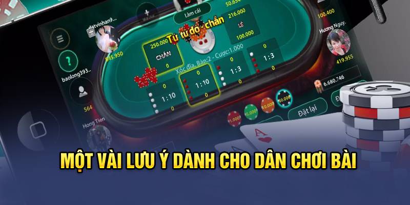 Một vài lưu ý dành cho dân chơi bài 