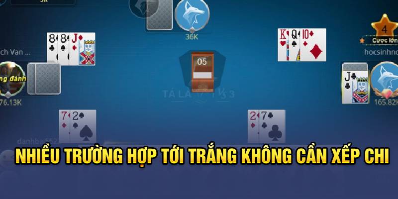 Nhiều trường hợp tới trắng không cần xếp chi 