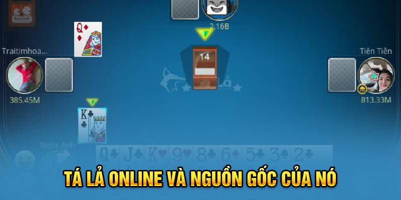 Tá lả online và nguồn gốc của nó